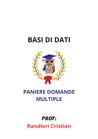 Paniere Completo di BASI DI DATI, Randieri Cristian, 2025 - RISPOSTE MULTIPLE