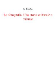 La fotografia. Una storia culturale e visuale - Graham Clarke