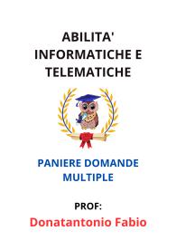 Paniere Completo ABILITA' INFORMATICHE E TELEMATICHE, Donatantonio Fabio, 2025 - MULTIPLE
