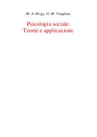Psicologia sociale. Teorie e applicazioni - Michael A. Hogg; Graham M. Vaughan