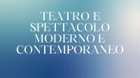 SLIDES esame “Teatro e Spettacolo Moderno e Contemporaneo I” di Sonia Bellavia