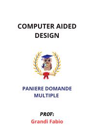 Paniere di COMPUTER AIDED DESIGN, ECAMPUS, (prof. Grandi Fabio) - RISPOSTE MULTIPLE