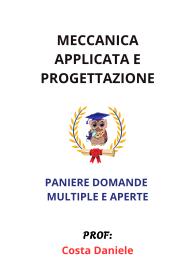 Paniere Completo di MECCANICA APPLICATA E PROGETTAZIONE -RISPOSTE MULTIPLE E APERTE