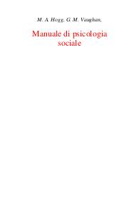 Psicologia sociale. Teorie e applicazioni. Parte II - Michael A. Hogg; Graham M. Vaughan