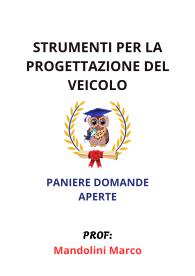 Paniere Svolto di STRUMENTI PER LA PROGETTAZIONE DEL VEICOLO, Mandolini Marco - APERTE