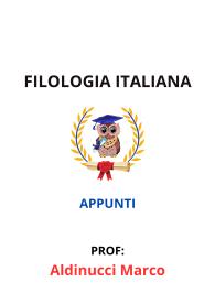Appunti di FILOLOGIA DELLA LETTERATURA ITALIANA, Aldinucci Marco