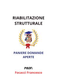 Paniere Verificato di RIABILITAZIONE STRUTTURALE, Focacci Francesco,2025 - RISPOSTE APERTE