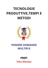 Paniere Completo di TECNOLOGIE PRODUTTIVE, TEMPI E METODI, Vita Alessio - MULTIPLE