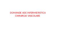 SALVA ESAME DOMANDE ADE INFERMIERISTICA CHIRURGIA VASCOLARE