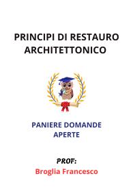 Paniere PRINCIPI DI RESTAURO ARCHITETTONICO, Broglia Francesco, Ecampus, 2025 - APERTE