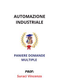 Paniere Completo di AUTOMAZIONE INDUSTRIALE, Suraci Vincenzo, 2025 - RISPOSTE MULTIPLE