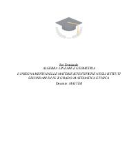 Paniere ALGEBRA LINEARE E GEOMETRIA L'INSEGNAMENTO DELLE MATERIE SCIENTIFICHE NEGLI ISTITUTI SECONDARI DI I E