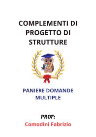 Paniere Completo di COMPLEMENTI DI PROGETTO DI STRUTTURE, Comodini Fabrizio, 2025 - RISPOSTE MULTIPLE
