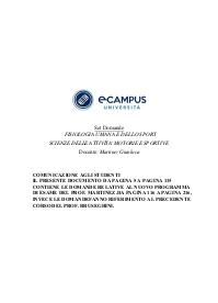 Set Domande FISIOLOGIA UMANA E DELLO SPORT SCIENZE DELLE ATTIVITA'MOTORIE E SPORTIVE Docente: Martinez Gianluc