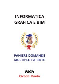 Paniere INFORMATICA GRAFICA E BIM, Cicconi Paolo, Ecampus, 2025 -RISPOSTE MULTIPLE E APERTE