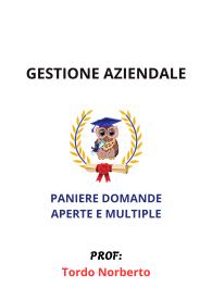 Paniere GESTIONE AZIENDALE, Ecampus, 2025, Tordo Norberto - RISPOSTE MULTIPLE E APERTE