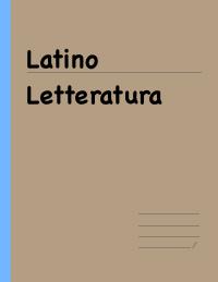 Appunti di letteratura latina per la terza liceo scientifico