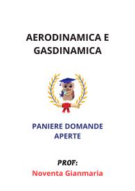 Paniere Svolto di AERODINAMICA E GASDINAMICA, Ecampus, Noventa Gianmaria - RISPOSTE APERTE