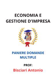 Paniere di ECONOMIA E GESTIONE D'IMPRESA, Bisciari Antonio, 2025 - RISPOSTE MULTIPLE