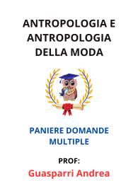 Paniere ANTROPOLOGIA E ANTROPOLOGIA DELLA MODA, Guasparri Andrea, 2025 - RISPOSTE MULTIPLE