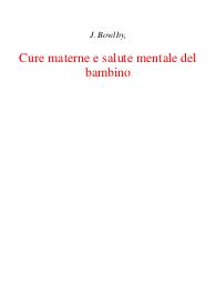 J. Bowlby, Cure materne e salute mentale del bambino