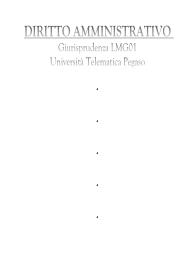 DIRITTO AMMINISTRATIVO - Giurisprudenza LMG01 - Università Telematica Pegaso