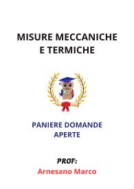 Paniere Svolto e Verificato di MISURE MECCANICHE E TERMICHE, Arnesano - RISPOSTE APERTE