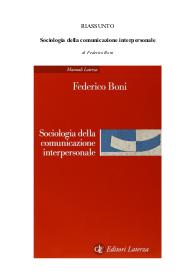 Riassunto del libro: "Sociologia della comunicazione interpersonale" di Federico Boni