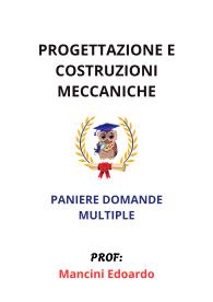 Paniere PROGETTAZIONE E COSTRUZIONE MECCANICHE, Ecampus, 2025, Mancini Edoardo - MULTIPLE